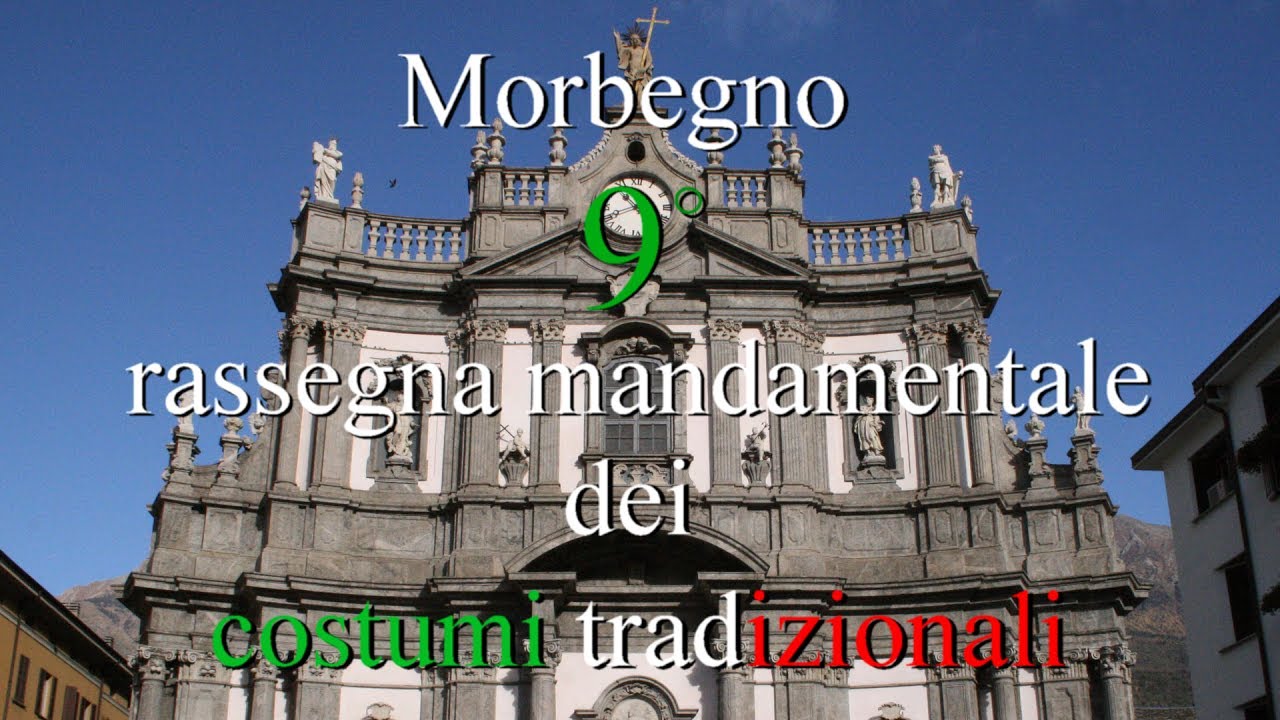 Morbegno 9° Rassegna Mandamentale dei Costumi Tradizionali 2017