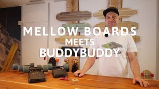 Mellow Boards meets BuddyBuddy