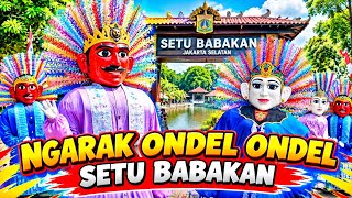Ngarak ondel ondel keliling setu babakan | Ondel Ondel Lagu Daerah DKI JAKARTA