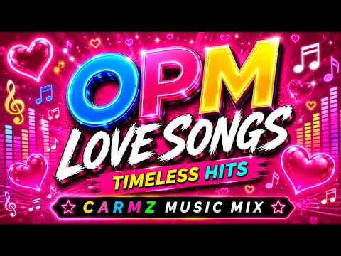 💥🎶OPM LOVE SONGS || TAGALOG EMOTIONAL 🎵 💥