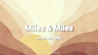 Miles & Miles - Jonathan Ogden || Traducida al español