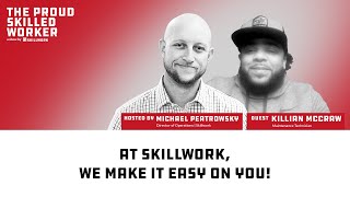 At Skillwork, We Make It Easy On You