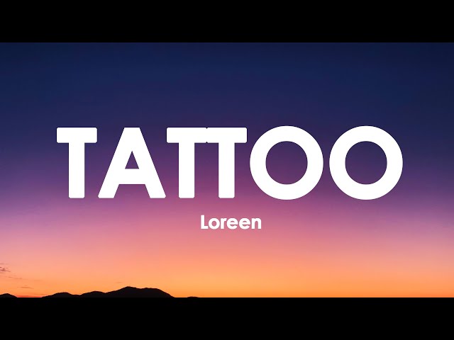 Loreen - Tattoo (Lyrics) class=