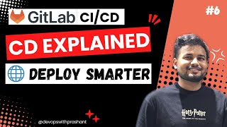 Continuous Deployment Explained | GitLab CI/CD Overview for Spring Boot App 🚀 | #6