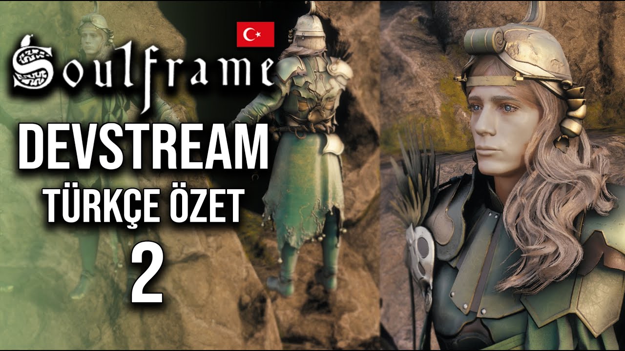 SOULFRAME DEVSTREAM BÖLÜM 2 TÜRKÇE ÖZET - SOULFRAME YENİLİKLERİ - YouTube