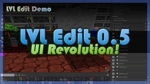 LVL Edit 0.5 First Look