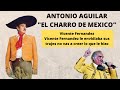 La Extraordinaria Vida de Antonio Aguilar | El Dia Que Vicente Fernandez Le Robo