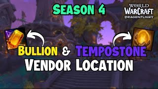 Bullion & Tempostone Vendor Location - Wow Dragonflight Season 4