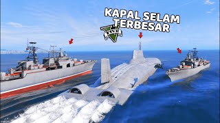 KAPAL SELAM TERBESAR - GTA 5 MOD