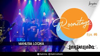 TANPA NADA - MANUSIA LOGIKA I ROOMSTAGE Eps.6