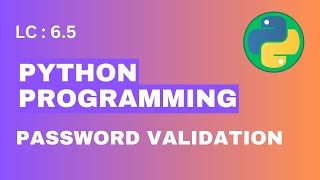 L-6.5 Password Validation in Python   | Python For Beginners in Bangla