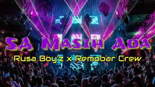 Sa Masih Ada_(ATAM)_Rusa Boy'z x Remobar Crew