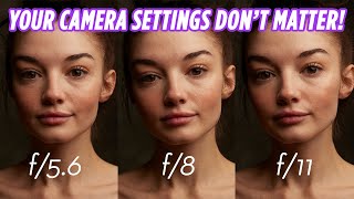 Your Camera Settings in the Studio Don't Matter