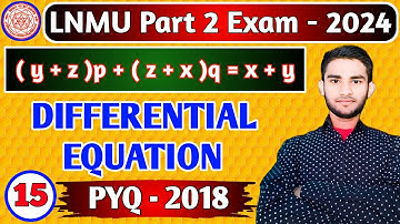 Differential Equations 2018 PYQ LECTURE 15 - BSC PART 2 MATHS | B.sc Part-2 Important question 2024