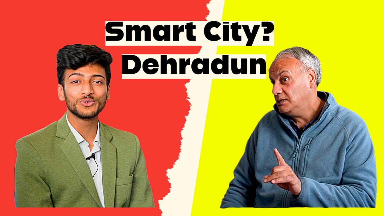 The Reality of Dehradun Smart City | Ashutosh Shrivastav | Dr. Lokesh Ohri Brainstorming EP#03 (I)
