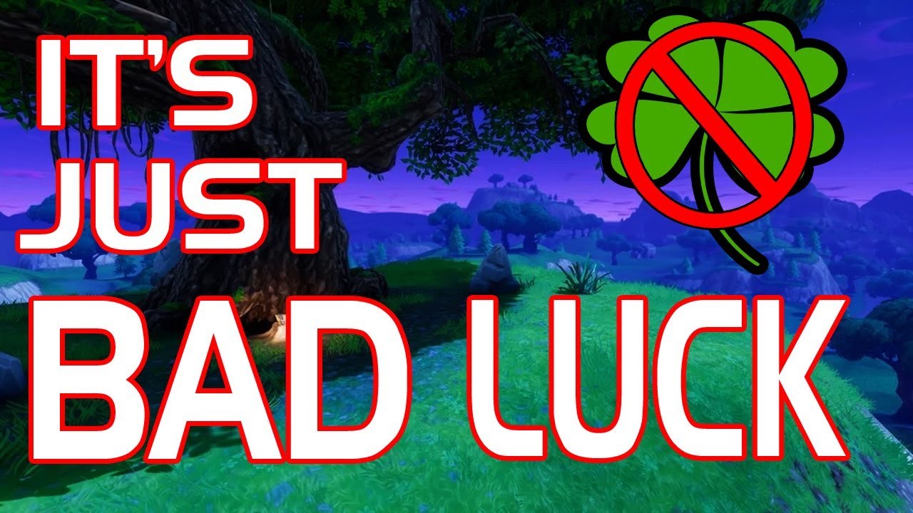 Bad luck on Fortnite Battle Royale - YouTube
