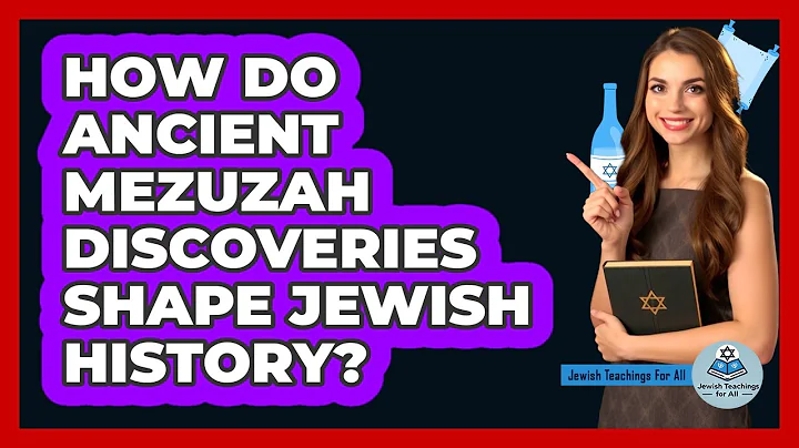 How Do Ancient Mezuzah Discoveries Shape Jewish History? - Jewish Teachings For All