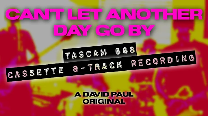 David Paul - Can't Let Another Day Go By - Tascam ...