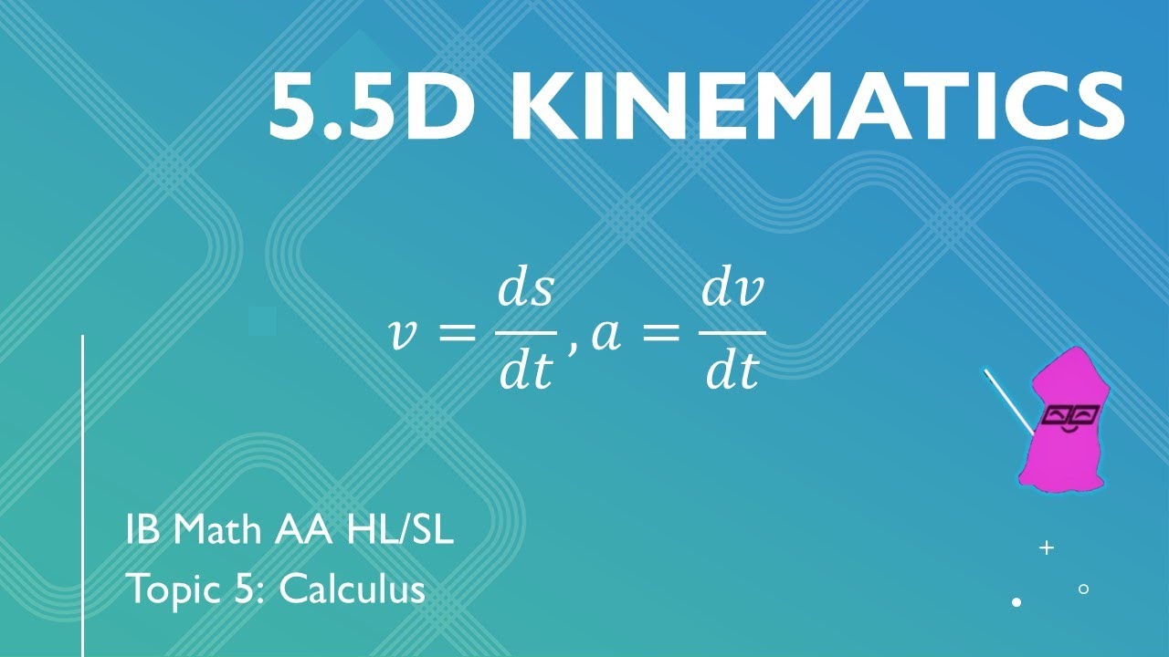 5.5d Kinematics [IB Math AA] - YouTube