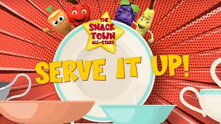 'Serve It Up!' by The Snack Town All-Stars