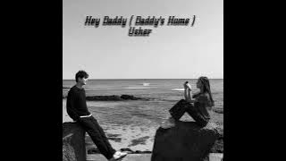 Hey Daddy ( Daddy's Home ) - Usher ( Speed up   Reverb   Underwater ) Tiktok Version