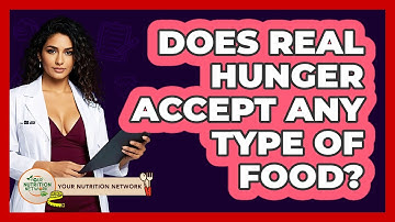 Does Real Hunger Accept Any Type Of Food?