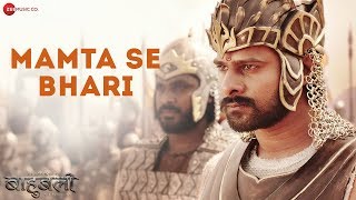 Video thumbnail of "Mamta Se Bhari | Baahubali - The  Beginning | Prabhas & Rana Daggubati | MM Kreem | Bombay Jayashri"