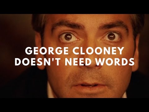 George Clooney Doesn't Need Words