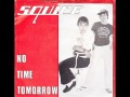 SQUIRE - No time tomorrow