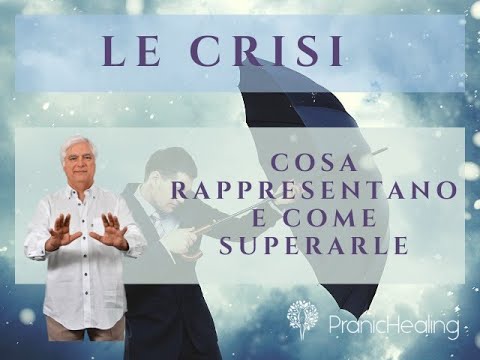 Giuseppe Fratto Pranic Healing - Le crisi