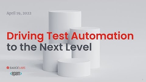 Driving Test Automation to the Next Level