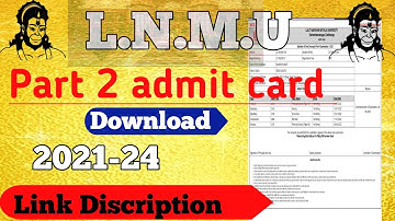 lnmu part 2 admit card download. link discription