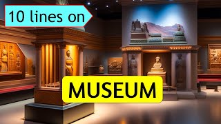 10 Lines on Museum in English | Few Lines on Museum | About Museum in English