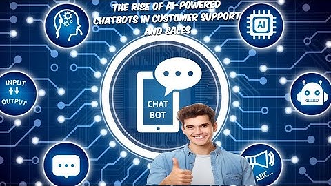 "AI-Powered Chatbots: The Future of Customer Support and Sales