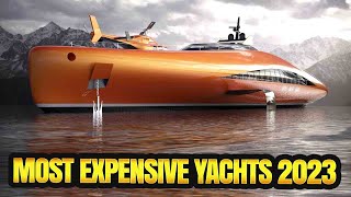 Top 10 MOST EXPENSIVE YACHTS In The World 2023