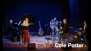 I Concentrate on You (Cole Porter) - The Songs Carmen Sang: Serena Berneschi4tet ft Stefano Cantini