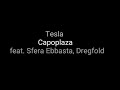 Tesla - Capo Plaza Feat. Sfera E Drefgold Tesla - Capo Plaza Feat. Sfera E Drefgold