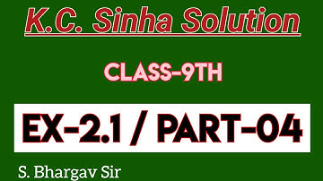 Class-9th Math || Ex-2.1 || Part-04 || K.C Sinha Solution ||    @Sbhargavsir