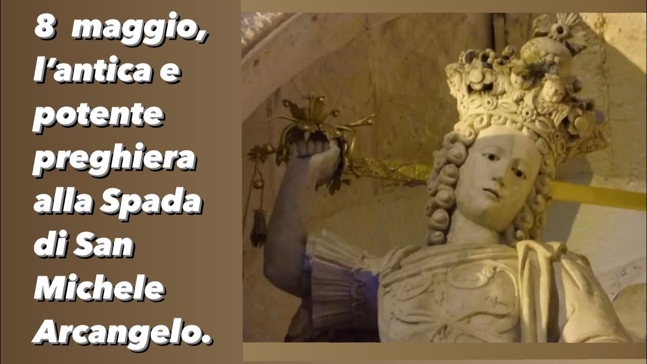 8 Maggio, antica d potente preghiera alla Spada di San Michele