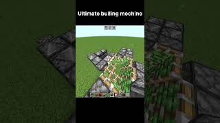 Ultimate bulling machine in minecraft #minecraft #minecraftshorts #gaming