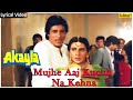 Mujhe Aaj Kuchh Na Kehna Full Song With Lyrics | Akayla | Amitabh Bachchan, Amrita Singh