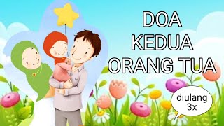 Doa Kedua Orang Tua | Doa Ibu Bapak | Hafalan Doa Anak-anak