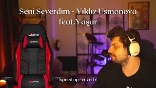 Seni Severdim - Yıldız Usmonova feat Yaşar (speed up + reverb) Resimi