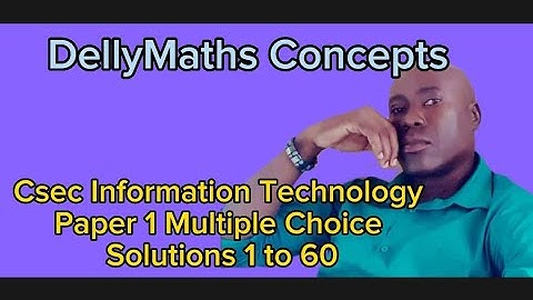 Csec Information Technology Paper 1 2023 May/June Solutions 1 to 60 #dellymathsconcepts