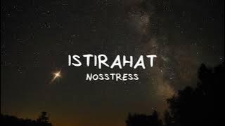 Istirahat - Nosstress (Lyrics)