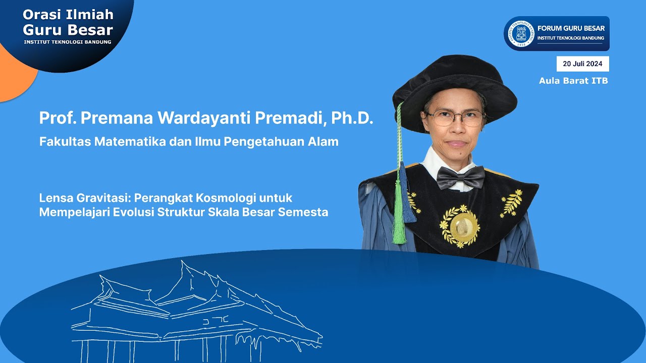 Orasi Ilmiah Guru Besar ITB Prof. Premana Wardayanti Premadi