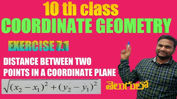 10TH CLASS MATHS COORDINATE GEOMETRY PART 1 in Telugu/DISTANCE BETWEEN TWO POINTS/EXERCISE 7.1