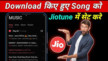 Hoe je Jiotune instelt vanuit gedownloade nummers