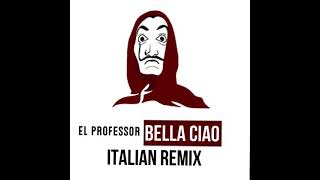 EL PROFESSOR - BELLA CIAO ITALIAN REMIX