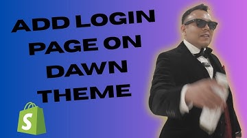 How to Add Login Page on Dawn Theme Shopify Quick Guide